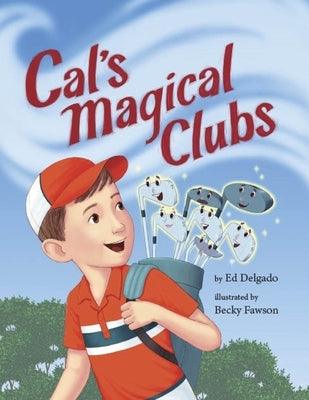 Cal's Magical Clubs by Delgado, Ed