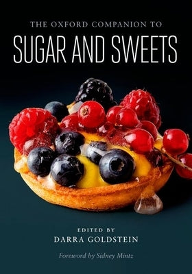 Oxford Companion to Sugar and Sweets by Goldstein, Darra