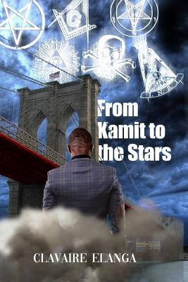 From Kamit to the Stars by Elanga, Clavaire