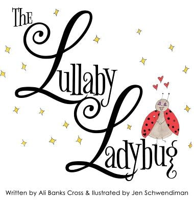 The Lullaby Ladybug by Cross, Ali Banks