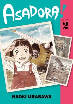 Asadora!, Vol. 2, Volume 2 by Urasawa, Naoki
