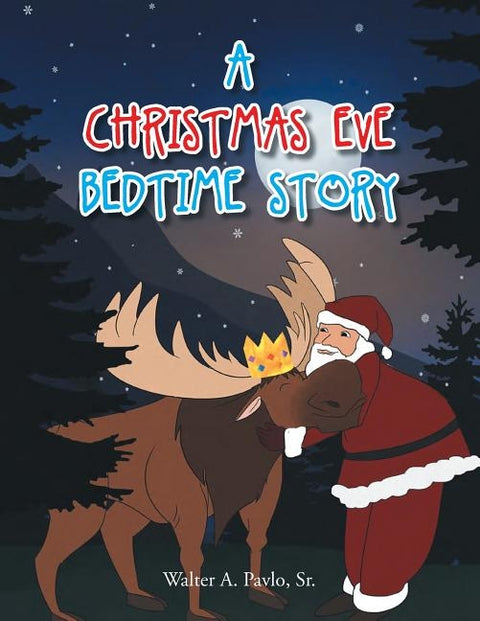 A Christmas Eve Bedtime Story by A. Pavlo, Sr. Walter