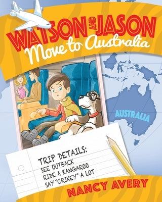 Watson and Jason Move to Australia by Avery, Nancy