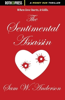 The Sentimental Assassin by Anderson, Sam W.