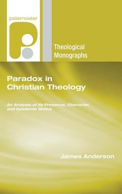 Paradox in Christian Theology by Anderson, James