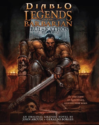 Diablo - Legends of the Barbarian: Bul-Kathos by Arcudi, John