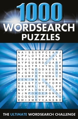 1000 Wordsearch Puzzles: The Ultimate Wordsearch Collection by Saunders, Eric