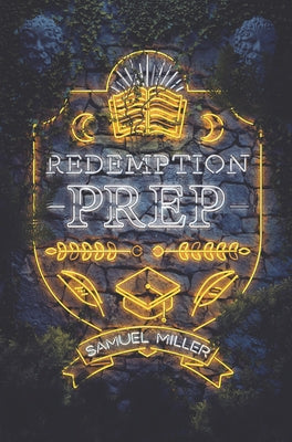 Redemption Prep by Miller, Samuel