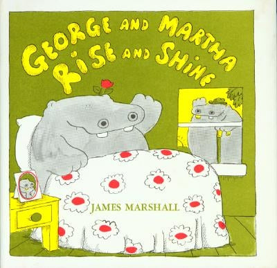 George and Martha Rise and Shine by Marshall, James
