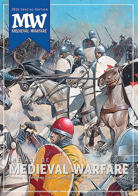 The Art of Medieval Warfare by Konieczny, Peter