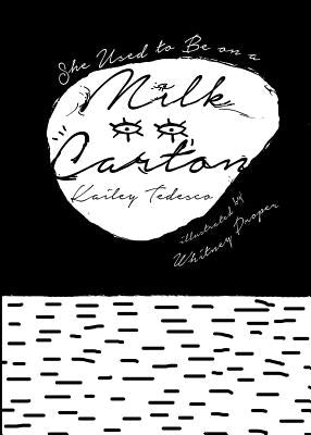She Used to Be on a Milk Carton by Tedesco, Kailey
