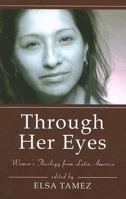 Through Her Eyes by Tamez, Elsa