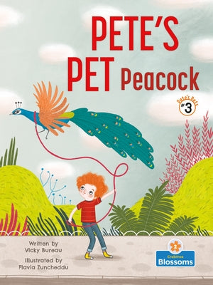 Pete's Pet Peacock by Bureau, Vicky