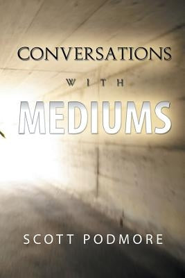 Conversations with Mediums by Podmore, Scott