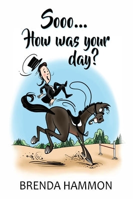 Sooo... How was your day? by Hammon, Brenda