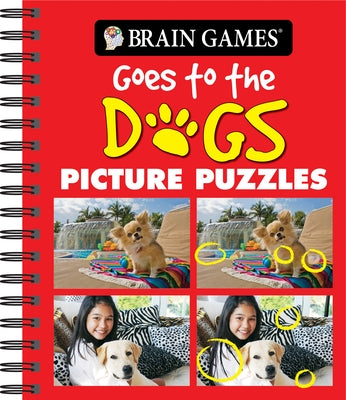 Brain Games - Picture Puzzles: Goes to the Dogs by Publications International Ltd