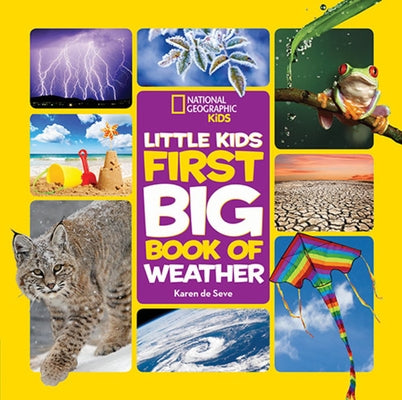 National Geographic Little Kids First Big Book of Weather by Seve, Karen de