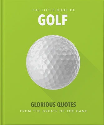 Little Book of Golf: Great Quotes Straight Down the Middle by Hippo! Orange