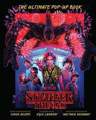 Stranger Things: The Ultimate Pop-Up Book by Arizpe, Simon
