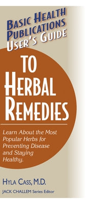 User's Guide to Herbal Remedies by Cass, Hyla
