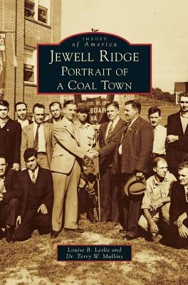 Jewell Ridge: Portrait of a Coal Town by Leslie, Louise B.