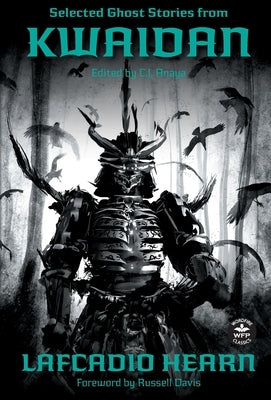 Selected Ghost Stories from Kwaidan by Hearn, Lafcadio