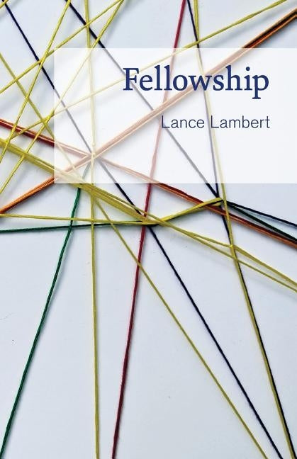 Fellowship by Lambert, Lance