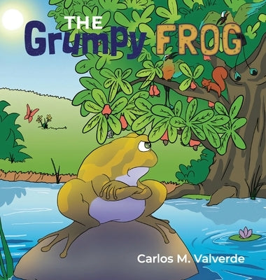 The Grumpy Frog by Valverde, Carlos M.