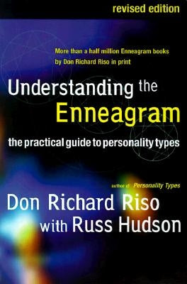 Understanding the Enneagram: The Practical Guide to Personality Types by Riso, Don Richard
