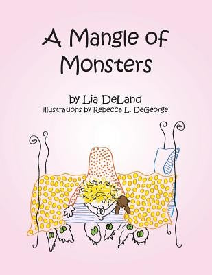 A Mangle of Monsters by Deland, Lia