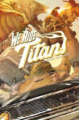 We Ride Titans: The Complete Series by Dean, Tres
