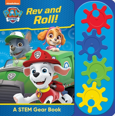 Nickelodeon Paw Patrol: REV and Roll!: A Stem Gear Book by Pi Kids