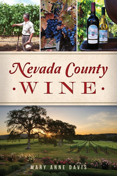 Nevada County Wine by Davis, Mary Anne