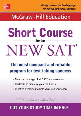 McGraw-Hill Education: Short Course for the New SAT by Knable, Cynthia