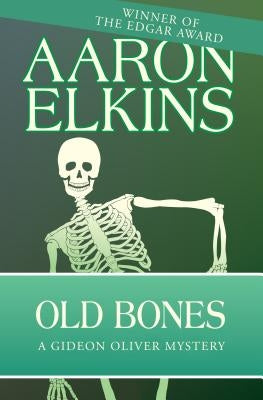Old Bones by Elkins, Aaron