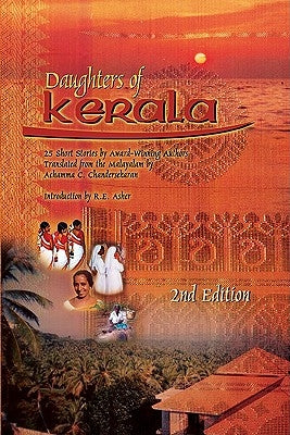 Daughters of Kerala: Twenty-Five Short Stories by Award-Winning Authors by Chandersekaran, Achamma C.