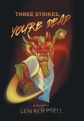Three Strikes, You're Dead by Koepsell, Len