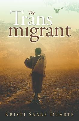 The Transmigrant by Saare Duarte, Kristi