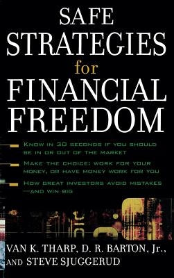 Safe Strategies for Financial Freedom by Tharp, Van K.