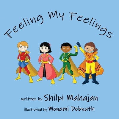 Feeling My Feelings by Mahajan, Shilpi