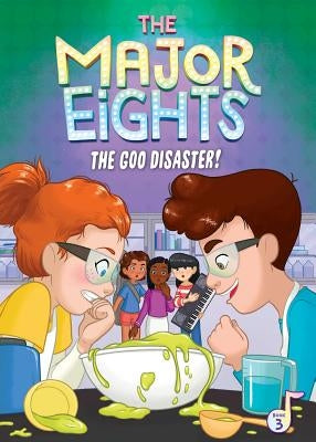 The Major Eights 3: The Goo Disaster!, Volume 3 by Reed, Melody