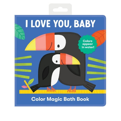 I Love You, Baby Color Magic Bath Book by Mudpuppy