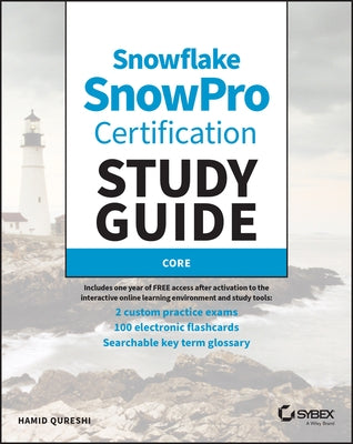Snowflake Snowpro Core Certification Study Guide by Qureshi, Hamid
