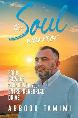 The Soul Warrior by Tamimi, Abbood