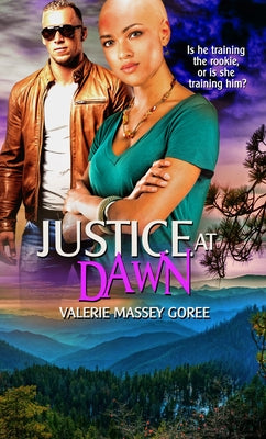 Justice at Dawn by Goree, Valerie Massey