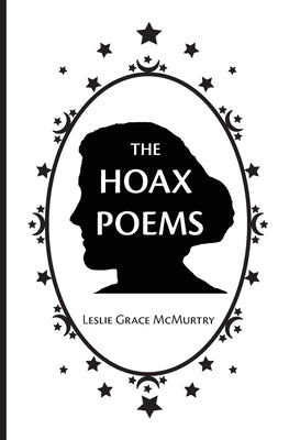 The Hoax Poems by McMurtry, Leslie Grace