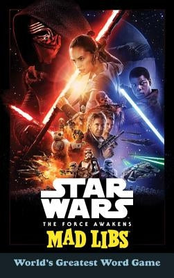 Star Wars: The Force Awakens Mad Libs by Luper, Eric
