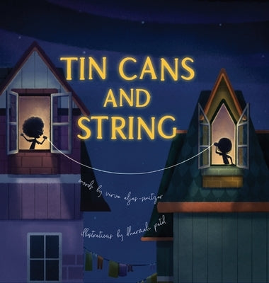 Tin Cans and String by Aljas-Switzer, Virve