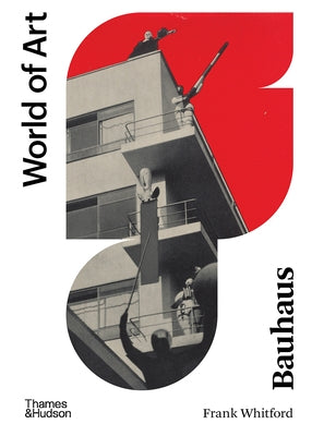 Bauhaus: New Edition by Whitford, Frank