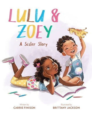 Lulu and Zoey: A Sister Story by Finison, Carrie
